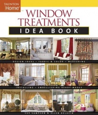Window Treatments Idea Book (Taunton Home Idea Books) Window Treatments Idea Book (Taunton Home Idea Books)