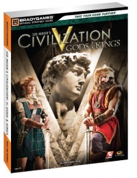 Sid Meier's Civilization V: Gods & Kings Official Strategy Guide Sid Meier's Civilization V: Gods & Kings Official Strategy Guide