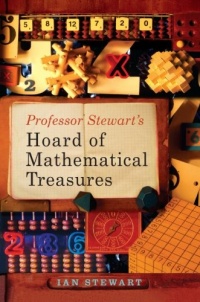 Professor Stewart's Hoard of Mathematical Treasures Professor Stewart's Hoard of Mathematical Treasures