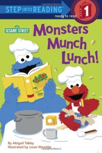 Monsters Munch Lunch! (Sesame Street) (Step into Reading) Monsters Munch Lunch! (Sesame Street) (Step into Reading)