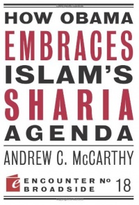 How Obama Embraces Islam's Sharia Agenda (Encounter Broadsides) How Obama Embraces Islam's Sharia Agenda (Encounter Broadsides)