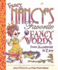 Fancy Nancy's Favorite Fancy Words: From Accessories to Zany Fancy Nancy's Favorite Fancy Words: From Accessories to Zany