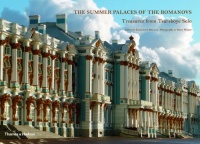 The Summer Palaces of the Romanovs: Treasures from Tsarskoye Selo The Summer Palaces of the Romanovs: Treasures from Tsarskoye Selo
