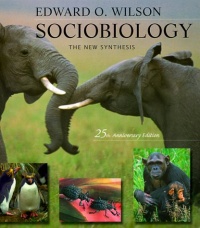 Sociobiology: The New Synthesis, Twenty-Fifth Anniversary Edition Sociobiology: The New Synthesis, Twenty-Fifth Anniversary Edition