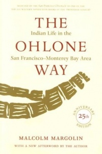 The Ohlone Way: Indian Life in the San Francisco-Monterey Bay Area