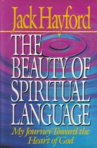 The Beauty of Spiritual Language: My Journey Toward the Heart of God The Beauty of Spiritual Language: My Journey Toward the Heart of God