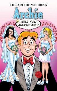 The Archie Wedding: Archie in Will You Marry Me? (The Married Life Series) The Archie Wedding: Archie in Will You Marry Me? (The Married Life Series)