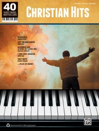 40 Sheet Music Bestsellers -- Christian Hits: Piano/Vocal/Guitar 40 Sheet Music Bestsellers -- Christian Hits: Piano/Vocal/Guitar