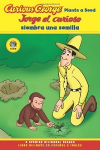 Curious George Plants a Seed Spanish/English Bilingual Edition (CGTV Reader) (English and Spanish Edition) Curious George Plants a Seed Spanish/English Bilingual Edition (CGTV Reader) (English and Spanish Edition)