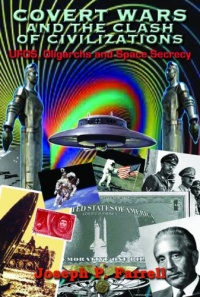 Covert Wars and the Clash of Civilizations: UFOS, Oligarchs and Space Secrecy Covert Wars and the Clash of Civilizations: UFOS, Oligarchs and Space Secrecy