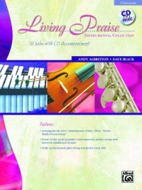 Living Praise Instrumental Collection: C Instruments (Flute, Oboe, Violin, Mallet Percussion) (Book & CD) Living Praise Instrumental Collection: C Instruments (Flute, Oboe, Violin, Mallet Percussion) (Book & CD)
