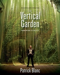 The Vertical Garden: From Nature to the City (Revised and Updated) The Vertical Garden: From Nature to the City (Revised and Updated)