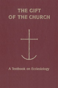 The Gift of the Church: A Textbook Ecclesiology in Honor of Patrick Granfield, O.S.B. (Theology) The Gift of the Church: A Textbook Ecclesiology in Honor of Patrick Granfield, O.S.B. (Theology)