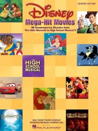 Disney Mega-Hit Movies: 38 Contemporary Classics from The Little Mermaid to High School Musical 2