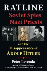 Ratline: Soviet Spies, Nazi Priests, and the Disappearance of Adolf Hitler Ratline: Soviet Spies, Nazi Priests, and the Disappearance of Adolf Hitler
