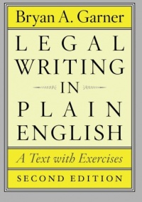 Legal Writing in Plain English, Second Edition: A Text with Exercises (Chicago Guides to Writing, Editing, and Publishing)