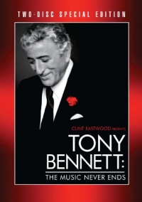 Tony Bennett: The Music Never Ends (Two-Disc Special Edition) Tony Bennett: The Music Never Ends (Two-Disc Special Edition)