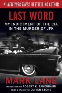 Last Word: My Indictment of the CIA in the Murder of JFK