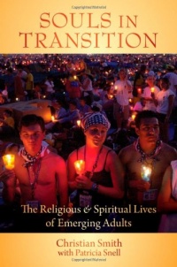 Souls in Transition: The Religious and Spiritual Lives of Emerging Adults