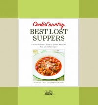 Cook's Country Best Lost Suppers Cook's Country Best Lost Suppers
