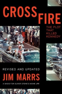 Crossfire: The Plot That Killed Kennedy Crossfire: The Plot That Killed Kennedy