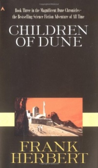 Children of Dune (Dune Chronicles, Book Three) Children of Dune (Dune Chronicles, Book Three)