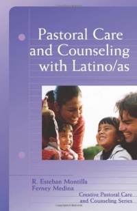 Pastoral Care And Counseling With Latino/as (Creative Pastoral Care & Counseling) Pastoral Care And Counseling With Latino/as (Creative Pastoral Care & Counseling)