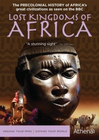 Lost Kingdoms of Africa Lost Kingdoms of Africa