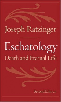 Eschatology: Death and Eternal Life Eschatology: Death and Eternal Life