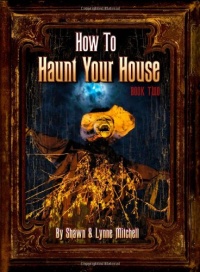 How to Haunt Your House, Book Two How to Haunt Your House, Book Two