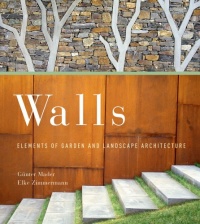 Walls: Elements of Garden and Landscape Architecture Walls: Elements of Garden and Landscape Architecture