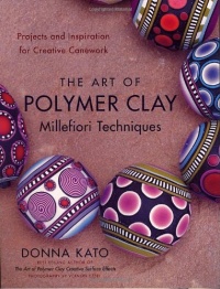 The Art of Polymer Clay Millefiori Techniques: Projects and Inspiration for Creative Canework The Art of Polymer Clay Millefiori Techniques: Projects and Inspiration for Creative Canework