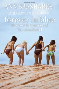 Forever in Blue: The Fourth Summer of the Sisterhood (The Sisterhood of the Traveling Pants) Forever in Blue: The Fourth Summer of the Sisterhood (The Sisterhood of the Traveling Pants)