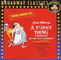 A Funny Thing Happened On The Way To The Forum (1962 Original Broadway Cast) A Funny Thing Happened On The Way To The Forum (1962 Original Broadway Cast)