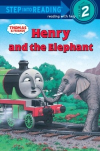Thomas and Friends: Henry and the Elephant (Thomas & Friends) (Step into Reading) Thomas and Friends: Henry and the Elephant (Thomas & Friends) (Step into Reading)