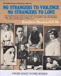 No Strangers to Violence, No Strangers to Love (Twentieth Century Christian Heroes) No Strangers to Violence, No Strangers to Love (Twentieth Century Christian Heroes)