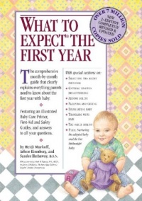 What to Expect the First Year, Second Edition What to Expect the First Year, Second Edition