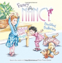 Fancy Nancy: Budding Ballerina Fancy Nancy: Budding Ballerina