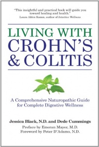 Living with Crohn's & Colitis: A Comprehensive Naturopathic Guide for Complete Digestive Wellness