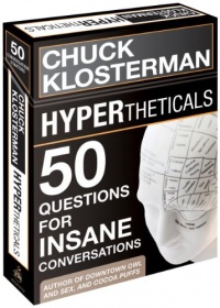 HYPERtheticals: 50 Questions for Insane Conversations