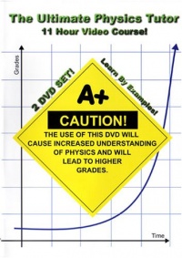 The Ultimate Physics Tutor - 11 Hour Course! - 2 DVD Set! - Learn By Examples! The Ultimate Physics Tutor - 11 Hour Course! - 2 DVD Set! - Learn By Examples!