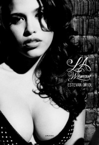 Estevan Oriol: L.A. Woman Estevan Oriol: L.A. Woman
