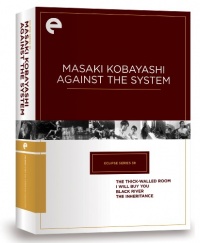 Eclipse Series 38: Masaki Kobayashi Against the System (The Thick-Walled Room, I Will Buy You, Black River, The Inheritance) (Criterion Collection) Eclipse Series 38: Masaki Kobayashi Against the System (The Thick-Walled Room, I Will Buy You, Black River, The Inheritance) (Criterion Collection)