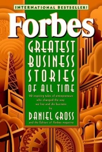 Forbes Greatest Business Stories of All Time Forbes Greatest Business Stories of All Time