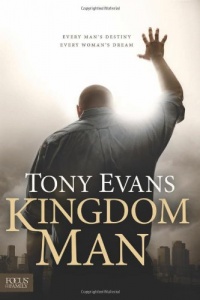 Kingdom Man: Every Man's Destiny, Every Woman's Dream Kingdom Man: Every Man's Destiny, Every Woman's Dream