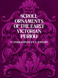 Scroll Ornaments of the Early Victorian Period (Dover Pictorial Archive) Scroll Ornaments of the Early Victorian Period (Dover Pictorial Archive)