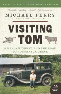 Visiting Tom: A Man, a Highway, and the Road to Roughneck Grace