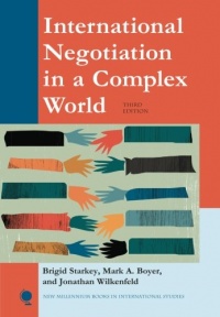International Negotiation in a Complex World (New Millennium Books in International Studies) International Negotiation in a Complex World (New Millennium Books in International Studies)