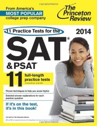 11 Practice Tests for the SAT and PSAT, 2014 Edition (College Test Preparation) 11 Practice Tests for the SAT and PSAT, 2014 Edition (College Test Preparation)