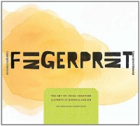 Fingerprint: The Art of Using Hand-Made Elements in Graphic Design Fingerprint: The Art of Using Hand-Made Elements in Graphic Design